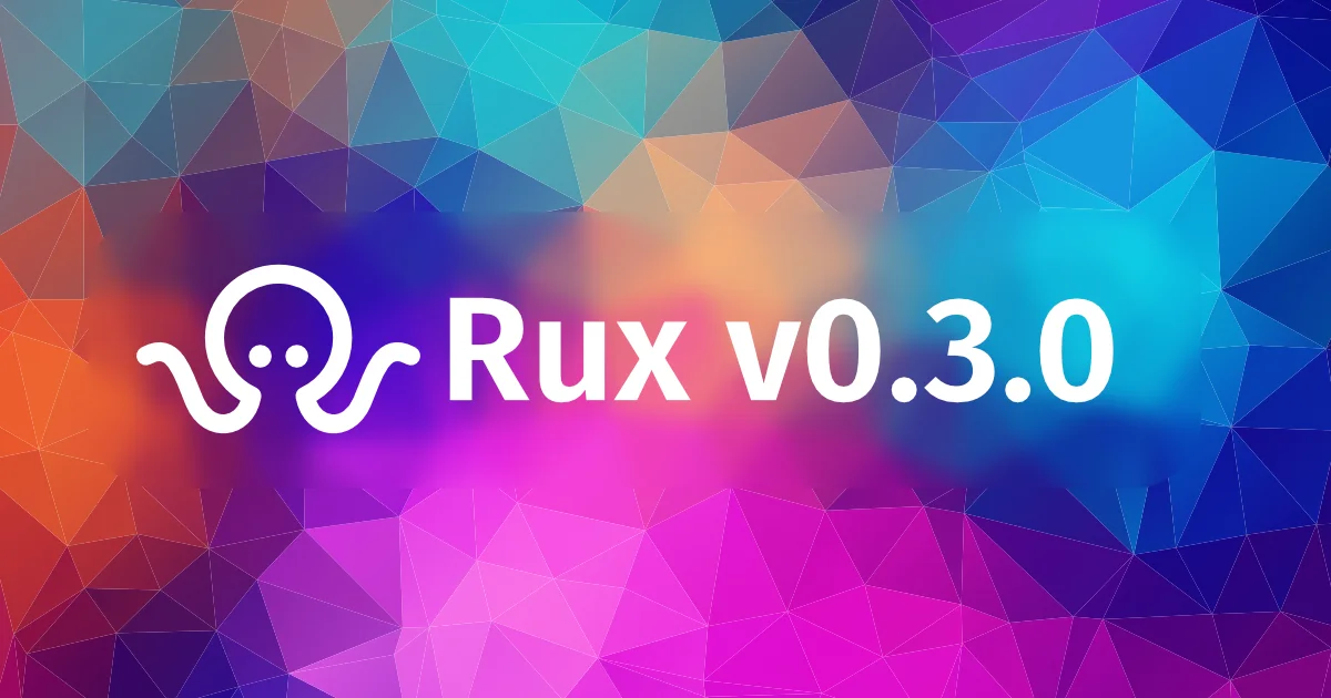 Rux v0.3.0